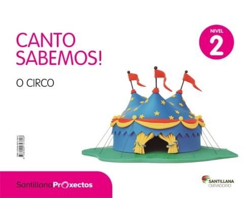 CANTO SABEMOS 2 O CIRCO 4AÑOS 18 | AA,VV | 9788499727608 (Obradoiro Santillana) Imagen principal del producto