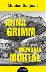 ANNA GRIMM MEMORIA MORTAL - 9788499759449