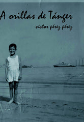 A ORILLAS DE TANGER | Perez Perez,victor | 9788499810591 (Bubok publishing)