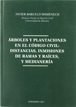 ARBOLES Y PLANTACIONES EN EL CODIGO CIVIL DISTANCIAS INMISI - 9788499828220