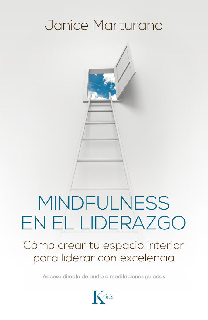 MINDFULNESS EN EL LIDERAZGO | MARTURANO,JANICE | KAIROS | 9788499885483