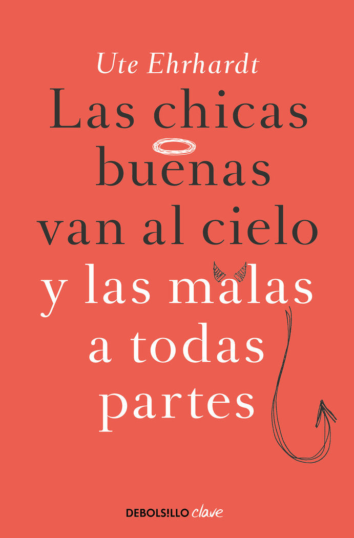 CHICAS BUENAS VAN CIELO MALAS TODAS PARTES DBC NE | EHRHARDT,UTE | DEBOLSILLO | 9788499897790 Imagen principal del producto