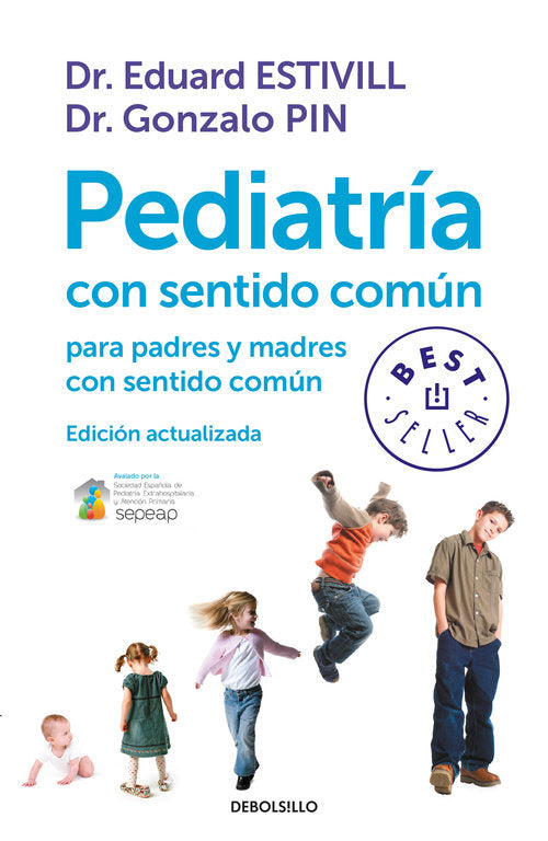 PEDIATRIA CON SENTIDO COMUN PARA PADRES | ESTIVILL,E/PIN,G | DEBOLSILLO | 9788499899749