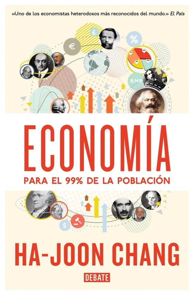 ECONOMIA PARA EL 99% DE LA POBLACION | CHANG,HA JOON | DEBATE | 9788499923642 Imagen principal del producto
