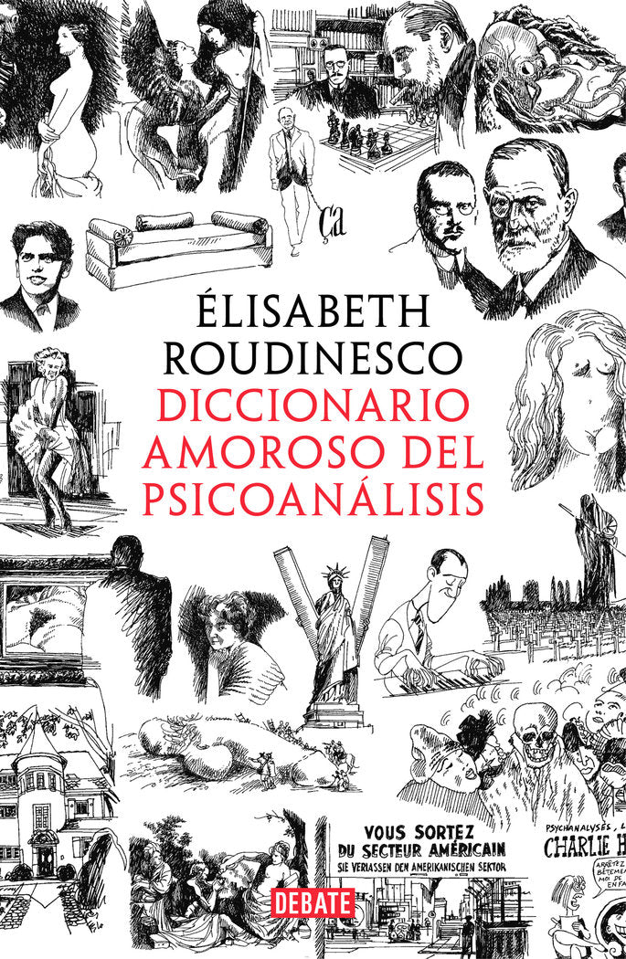 DICCIONARIO AMOROSO DEL PSICOANALISIS | ROUDINESCO, ELISABETH | DEBATE | 9788499929156 Imagen principal del producto