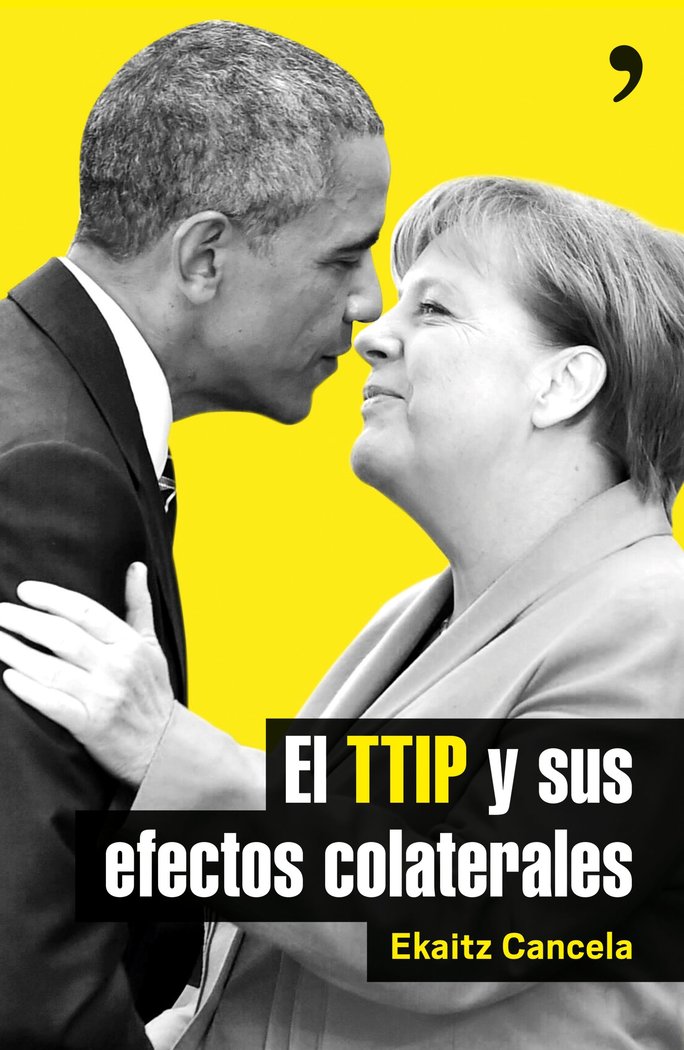 TTIP Y SUS EFECTOS COLATERALES,EL | CANCELA,EKAITZ | TEMAS DE HOY | 9788499985411