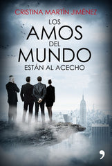 AMOS DEL MUNDO ESTAN AL ACECHO,LOS | MARTIN JIMENEZ,CRISTINA | TEMAS DE HOY | 9788499985978