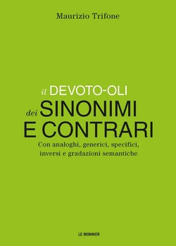 Il Devoto-oli Dei Sinonimi E C | LE MONNIER | 9788800206938
