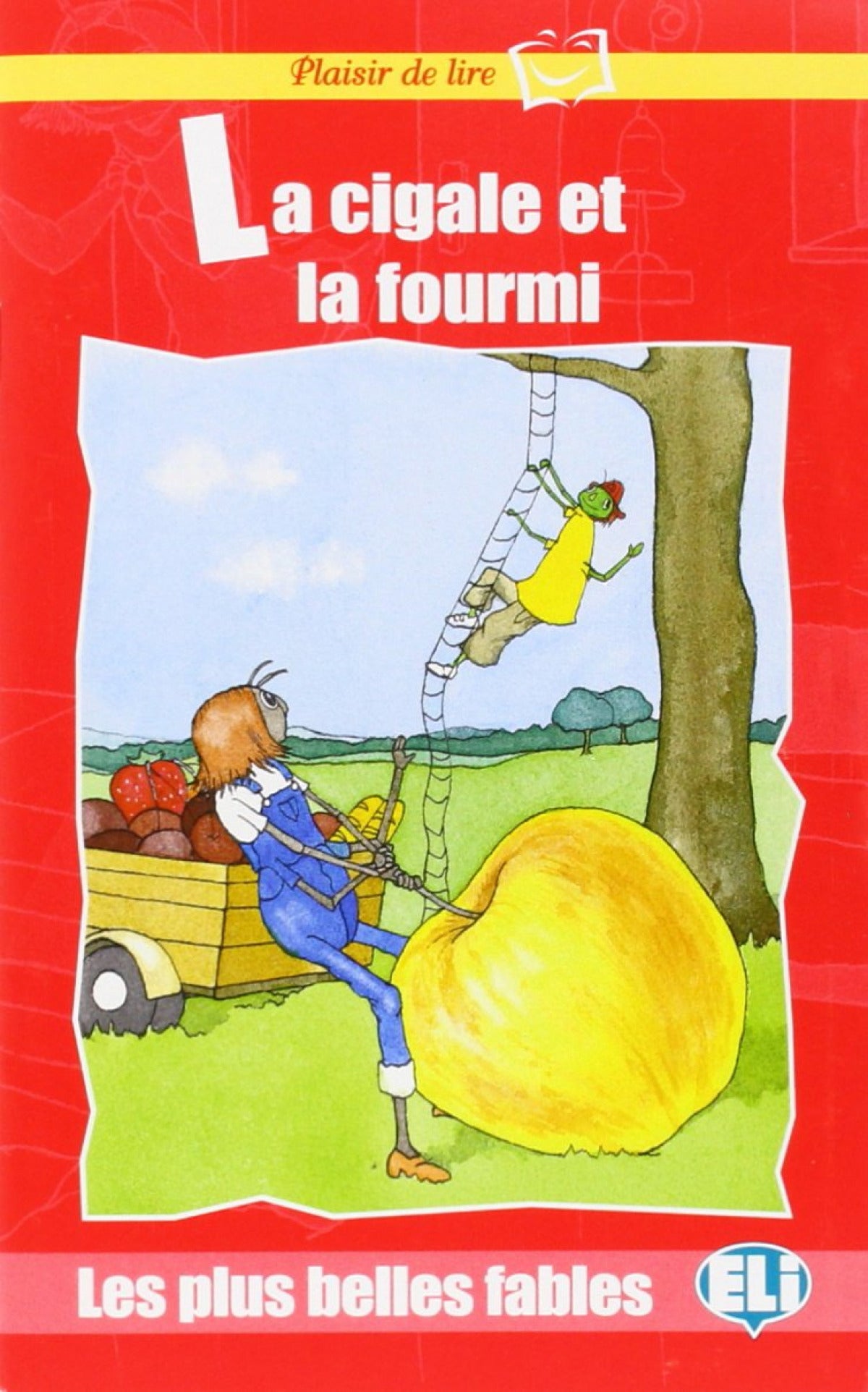 Cigale Et la Fourmi.(+cd).(plus Belles Fables-plaisir de Lir