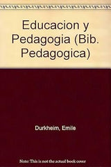 EDUCACION Y PEDAGOGIA | DURKHEIM,EMILE | LOSADA | 9789500383820