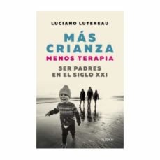 MAS CRIANZA MENOS TERAPIA - 9789501296709