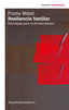 RESILIENCIA FAMILIAR 2ªED | WALSH,FROMA | AMORRORTU EDITORES S,A, | 9789505181568