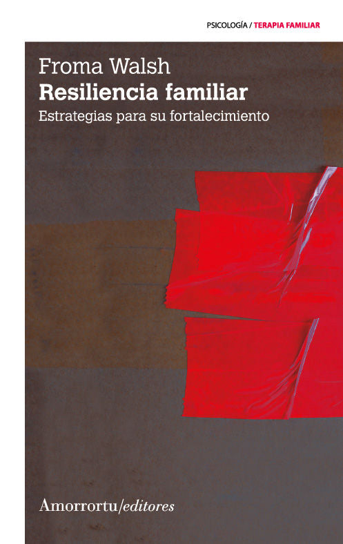 RESILIENCIA FAMILIAR 2ªED | WALSH,FROMA | AMORRORTU EDITORES S,A, | 9789505181568