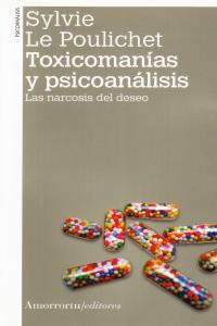 TOXICOMANIAS Y PSICOANALISIS 2ªED - 9789505181629