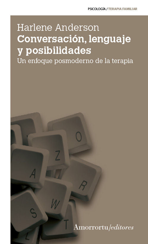 CONVERSACION LENGUAJE Y POSIBILIDADES 2ªED | ANDERSON,HARLENE | AMORRORTU EDITORES S,A, | 9789505181674