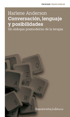 CONVERSACION LENGUAJE Y POSIBILIDADES 2ªED | ANDERSON,HARLENE | AMORRORTU EDITORES S,A, | 9789505181674