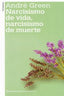NARCISISMO DE VIDA NARCISISMO DE MUERTE NE | GREEN,ANDRE | AMORRORTU EDITORES S,A, | 9789505182350