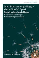 LEALTADES INVISIBLES | SPARK,GERALDINE M | AMORRORTU EDITORES S,A, | 9789505182398