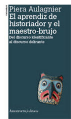 APRENDIZ DE HISTORIADOR Y EL MAESTRO BRUJO NE,EL | AULAGNIER,PIERA | AMORRORTU EDITORES S,A, | 9789505182558