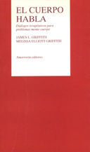 CUERPO HABLA,EL | GRIFFITH,JAMES L, | AMORRORTU EDITORES S,A, | 9789505185641