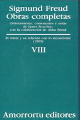 CHISTE Y SU RELACION CON LO INCONSCIENTE O,C,TOMO 8 | FREUD,SIGMUND | AMORRORTU EDITORES S,A, | 9789505185849