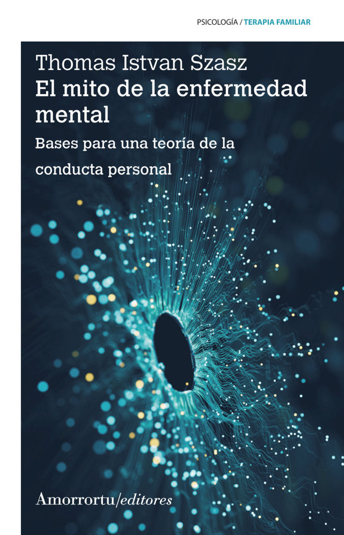 EL MITO DE LA ENFERMEDAD MENTAL 3ªED - 9789505186846