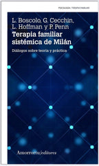 TERAPIA FAMILIAR SISTEMICA DE MILAN 2A ED | BOSCOLO,LUIGI | AMORRORTU EDITORES S,A, | 9789505186907