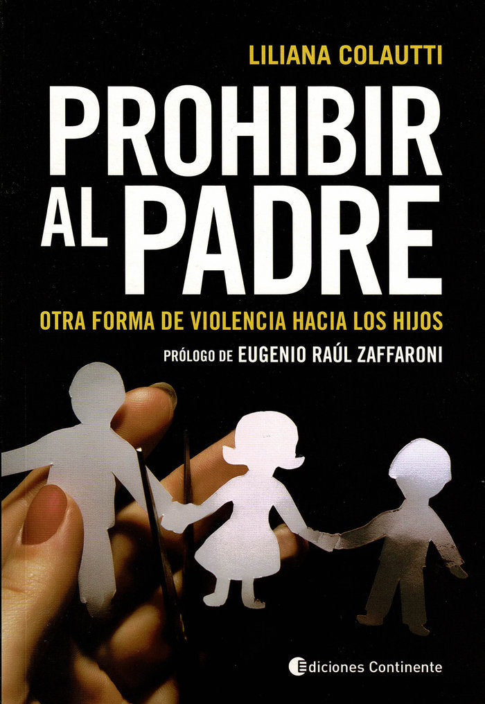 PROHIBIR AL PADRE | COLAUTTI,LILIANA | CONTINENTE | 9789507546143 Imagen principal del producto