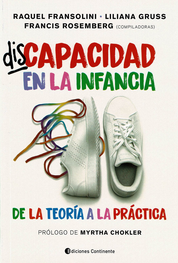 DISCAPACIDAD EN LA INFANCIA | FRANSOLIMI,RAQUEL/GRUSS,LILIAN/ROSEMBERG | CONTINENTE | 9789507547492