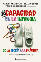 DISCAPACIDAD EN LA INFANCIA | FRANSOLIMI,RAQUEL/GRUSS,LILIAN/ROSEMBERG | CONTINENTE | 9789507547492