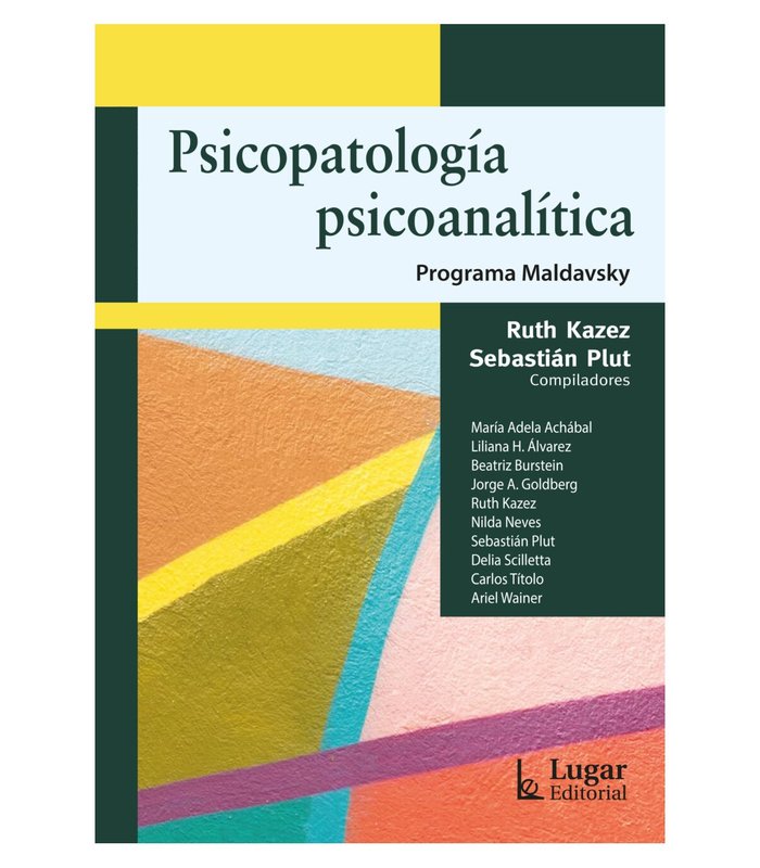 PSICOPATOLOGIA PSICOANALITICA PROGRAMA MALDAVSKY | AA,VV | LUGAR EDITORIAL (ARGENTINA) | 9789508928184