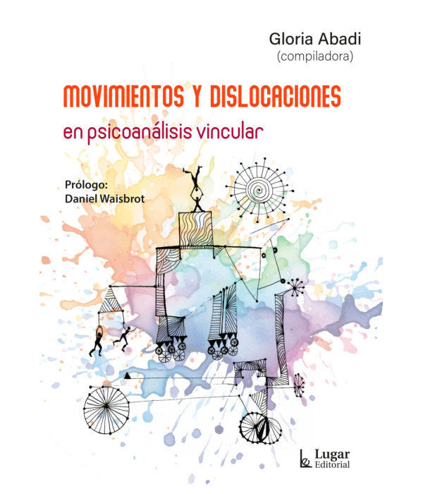 MOVIMIENTOS Y DISLOCACIONES EN PSICOANALISIS VINCULAR - 9789508928351