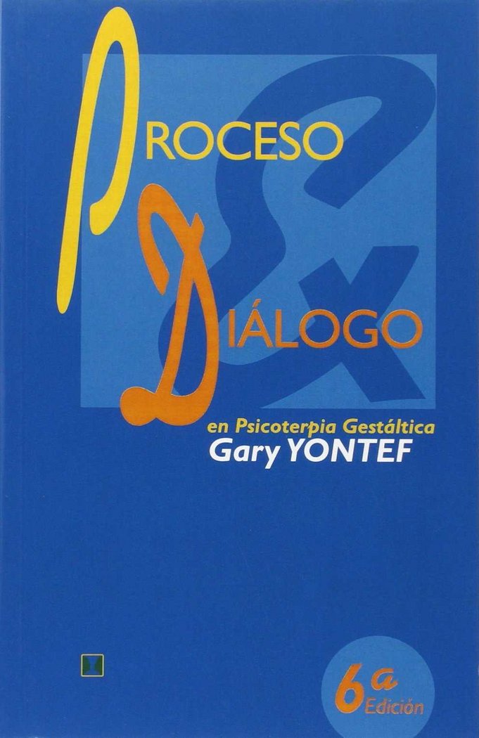 PROCESO Y DIALOGO EN TERAPIA GESTALTICA | YONTEF, GARY | CUATRO VIENTOS | 9789562420327