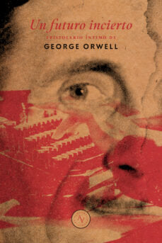 UN FUTURO INCIERTO I George Orwell I Alquimia Ediciones I 9789566188117 Imagen principal del producto