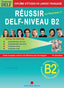 Reussir Delf Niveau B2 +corriges