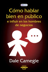 COMO HABLAR BIEN EN PUBLICO E INFLUIR EN HOMBRES DE NEGOCIO - 9789807875660