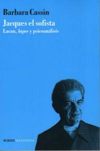 JACQUES EL SOFISTA | CASSIN,BARBARA | MANANTIAL | 9789875001756