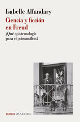 CIENCIA Y FICCION EN FREUD | ALFANDARY,ISABELLE | MANANTIAL | 9789875009783