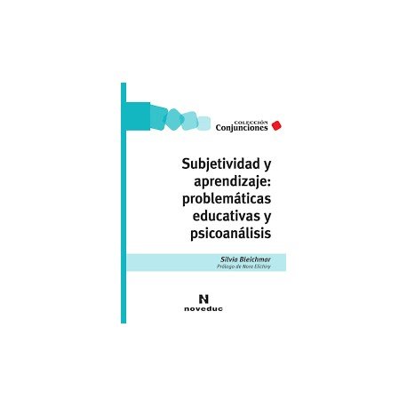 SUBJETIVIDAD Y APRENDIZAJE PROBLEMATICAS EDUCATIVAS Y PSICO | SILVIA BLEICHMAR | NOVEDUC | 9789875389212 Imagen principal del producto