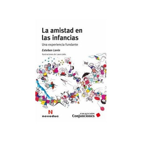 LA AMISTAD EN LAS INFANCIAS | ESTEBAN LEVIN | NOVEDUC | 9789875389373 Imagen principal del producto