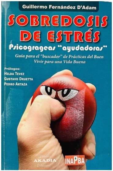 SOBREDOSIS DE ESTRES PSICOGRAGEAS AYUDADORAS - 9789875705104