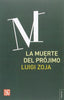 MUERTE DEL PROJIMO,LA | ZOJA,LUIGI | FONDO CULTURA ECONOMICA | 9789877190731