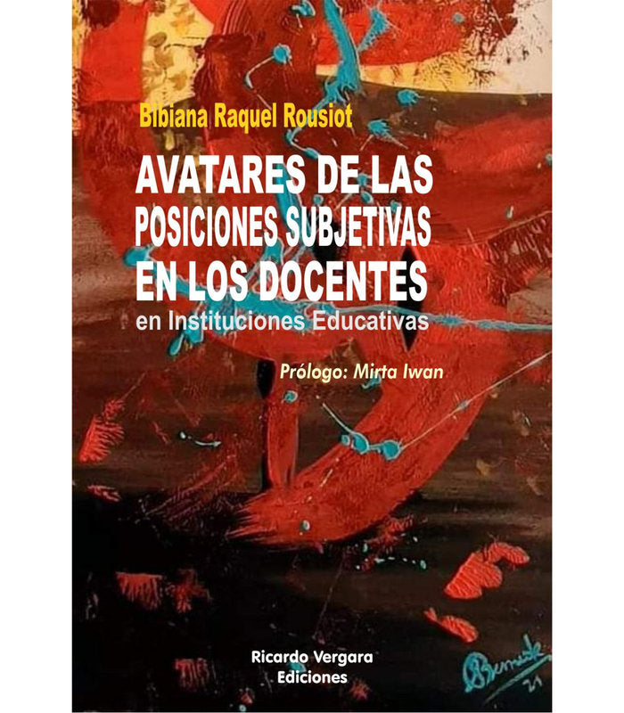 AVATARES DE LAS POSICIONES SUBJETIVAS EN LOS DOCENTES - 9789878984155