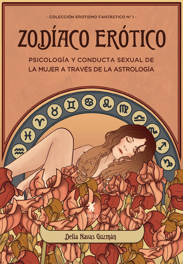 ZODIACO EROTICO PSICOLOGIA Y CONDUCTA SEXUAL DE LA MUJER A | DELIA NAVAS GUZMAN | IBERA EDICIONES | 9789893768501