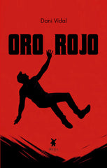 ORO ROJO | Dani Vidal | 9789893785621 (Ibera ediciones)