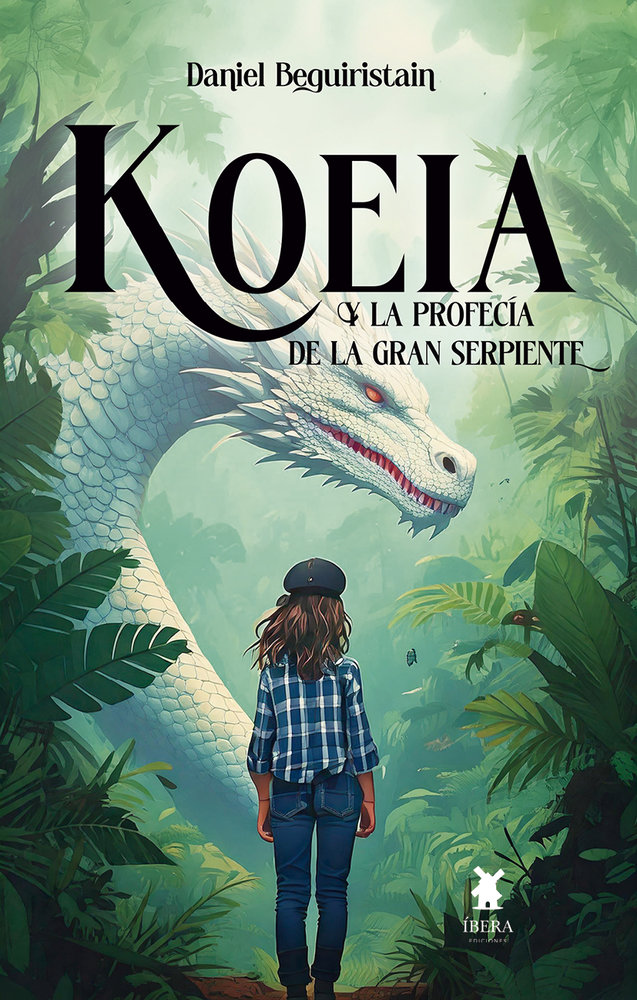 KOEIA Y LA PROFECIA DE LA GRAN SERPIENTE | Daniel Beguiristain | 9789893790397 (Ibera ediciones)