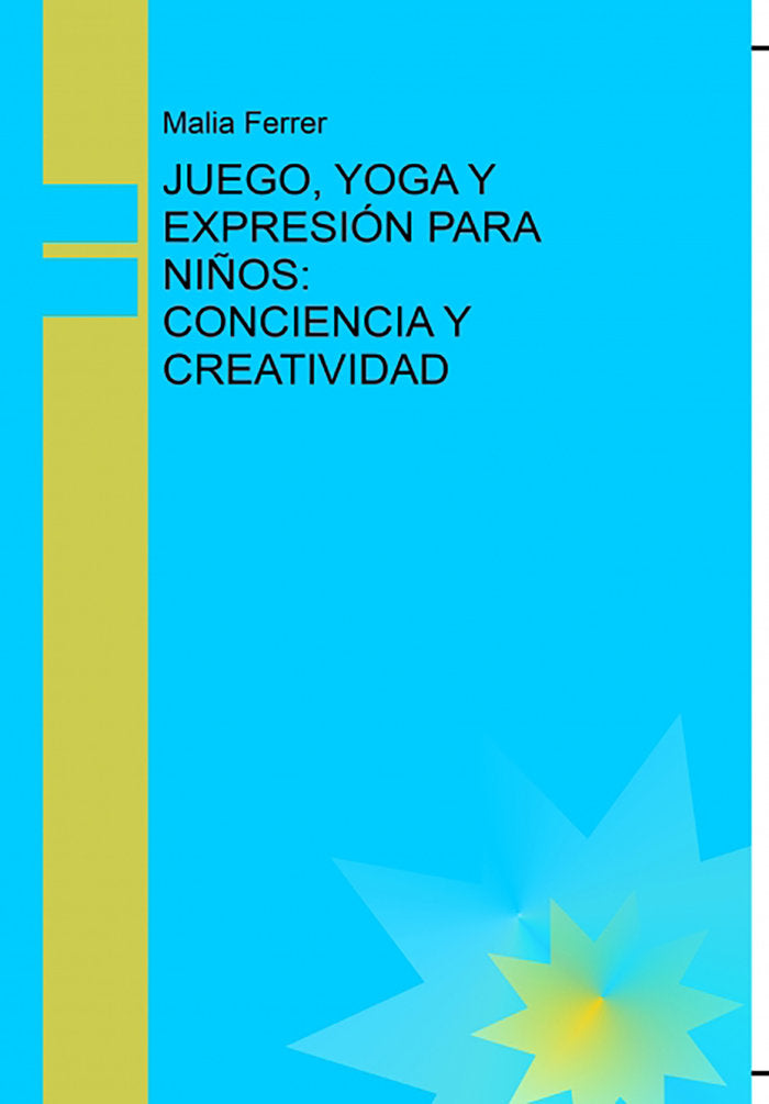 JUEGO YOGA Y EXPRESION PARA NIÑOS CONCIENCIA Y CREATIVIDAD - 9789974983120