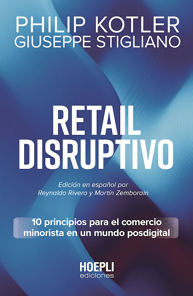 RETAIL DISRUPTIVO | KOTLER,PHILIP/STIGLIANO,GIUSEPPE | HOEPLI | 9791254990711 Imagen principal del producto