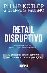 RETAIL DISRUPTIVO | KOTLER,PHILIP/STIGLIANO,GIUSEPPE | HOEPLI | 9791254990711