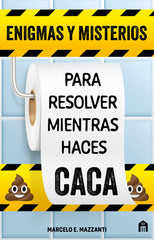 ENIGMAS Y MISTERIOS PARA RESOLVER MIENTRAS HACES CACA - 9791259574534
